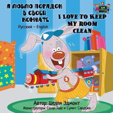 I Love to Keep My Room Clean: Russian English Bilingual Edition