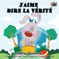 Title: J'aime dire la vérité: I Love to Tell the Truth (French Edition), Author: Shelley Admont