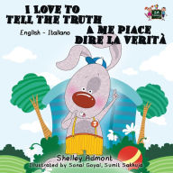 Title: I Love to Tell the Truth A me piace dire la verità: English Italian Bilingual Edition, Author: Shelley Admont