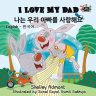 Title: I Love My Dad: English Korean Bilingual Edition, Author: Shelley Admont