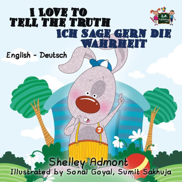 I Love to Tell the Truth Ich sage gern die Wahrheit: English German Bilingual Edition