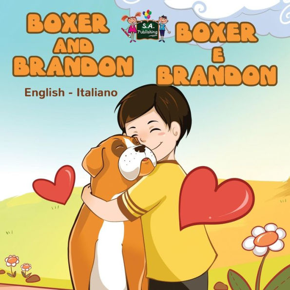 Boxer and Brandon Boxer e Brandon: English Italian Bilingual Edition