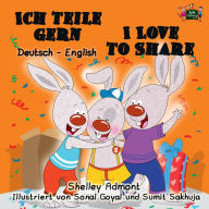 Title: Ich teile gern I Love to Share: German English, Author: Shelley Admont