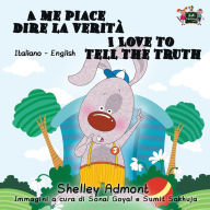 Title: A me piace dire la verità I Love to Tell the Truth: Italian English Bilingual Edition, Author: Shelley Admont