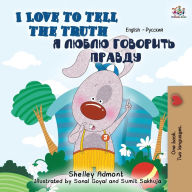 Title: I Love to Tell the Truth: English Russian Bilingual Edition, Author: Shelley Admont