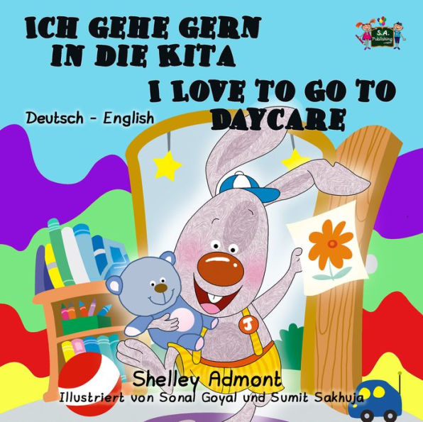 Ich gehe gern in die Kita I Love to Go to Daycare: German English