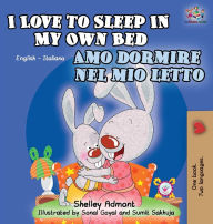 Title: I Love to Sleep in My Own Bed Amo dormire nel mio letto: English Italian Bilingual Edition, Author: Shelley Admont