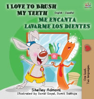 Title: I Love to Brush My Teeth - Me encanta lavarme los dientes: English Spanish Bilingual Edition, Author: Shelley Admont