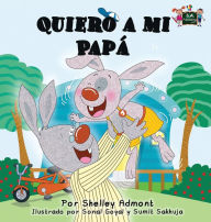 Title: Quiero a mi PapÃ¯Â¿Â½: I Love My Dad (Spanish Edition), Author: Shelley Admont