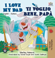 Title: I Love My Dad Ti voglio bene, papï¿½: English Italian Bilingual Edition, Author: Shelley Admont