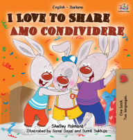 Title: I Love to Share Amo Condividere: English Italian Bilingual Edition, Author: Shelley Admont