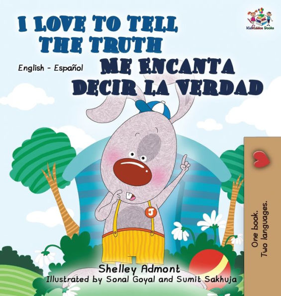 I Love to Tell the Truth Me Encanta Decir la Verdad: English Spanish Bilingual Edition