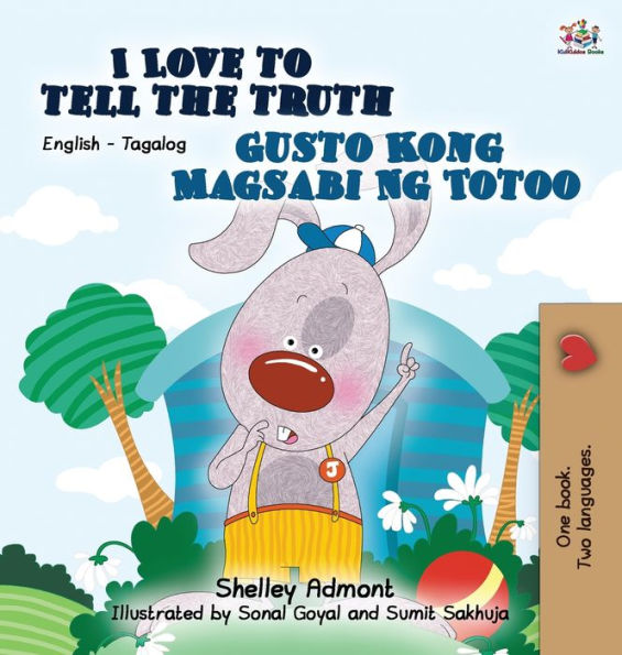 I Love to Tell the Truth Gusto Kong Magsabi Ng Totoo: English Tagalog Bilingual Edition