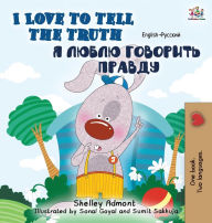 Title: I Love to Tell the Truth: English Russian Bilingual Edition, Author: Shelley Admont