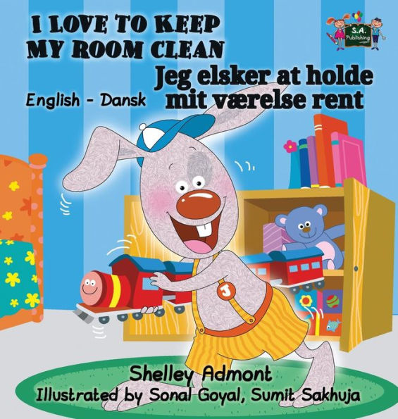 I Love to Keep My Room Clean: English Danish Bilingual Edition