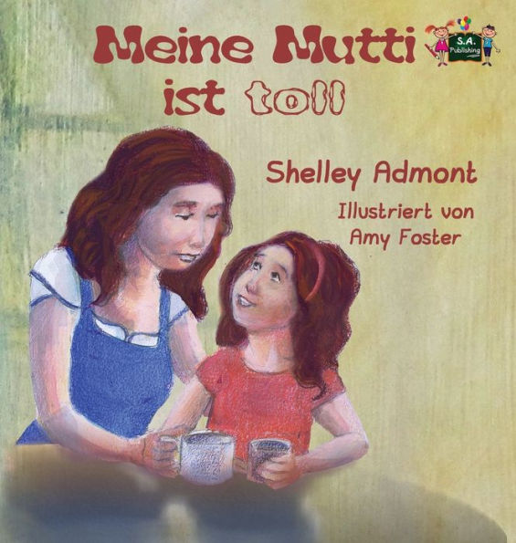 Meine Mutti ist toll: My Mom is Awesome (German Edition)