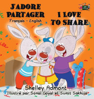 Title: J'adore Partager I Love to Share: French English Bilingual Edition, Author: Shelley Admont