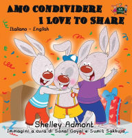 Title: Amo condividere I Love to Share: Italian English Bilingual Edition, Author: Shelley Admont