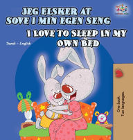 Title: I Love to Sleep in My Own Bed (Danish English Bilingual Book for Kids), Author: Shelley Admont