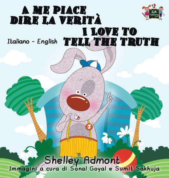 A me piace dire la veritï¿½ I Love to Tell the Truth: Italian English Bilingual Edition