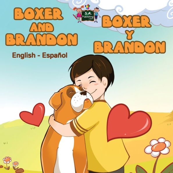 Boxer and Brandon y Brandon: English Spanish Bilingual Edition