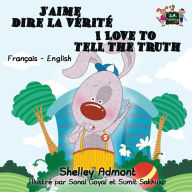 Title: I Love to Tell the Truth: French English Bilingual Edition, Author: Shelley Admont