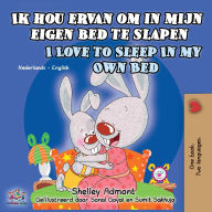 Title: Ik hou ervan om in mijn eigen bed te slapen I Love to Sleep in My Own Bed: Dutch English Bilingual Edition, Author: Shelley Admont