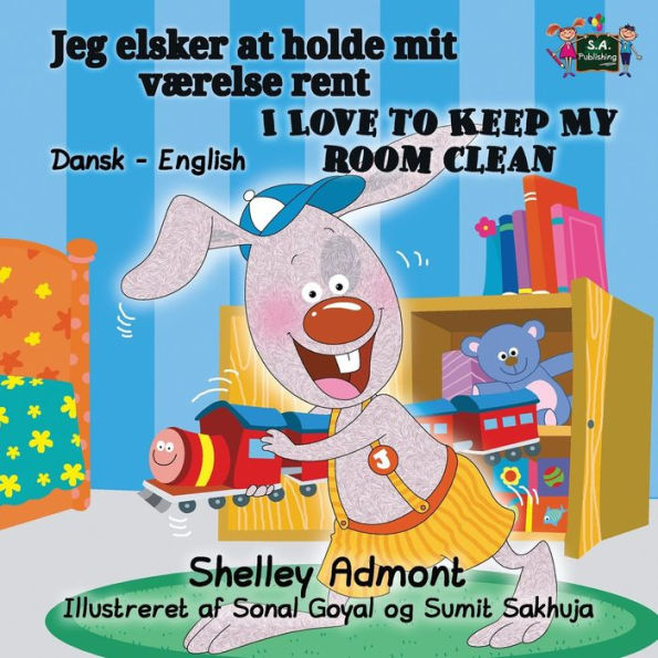 I Love to Keep My Room Clean: Danish English Bilingual Edition