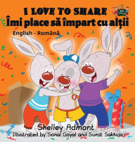 Title: I Love to Share: English Romanian Bilingual Edition, Author: Shelley Admont