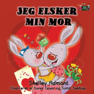 Title: Jeg elsker min mor: I Love My Mom (Danish edition), Author: Shelley Admont