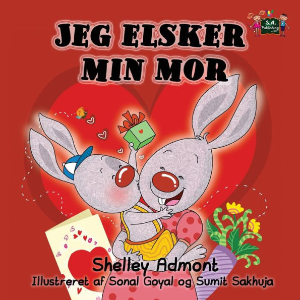 Jeg elsker min mor: I Love My Mom (Danish edition)