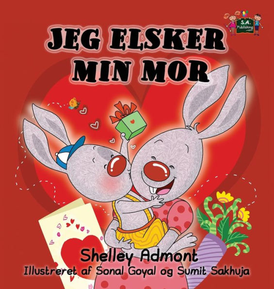 Jeg elsker min mor: I Love My Mom (Danish edition)