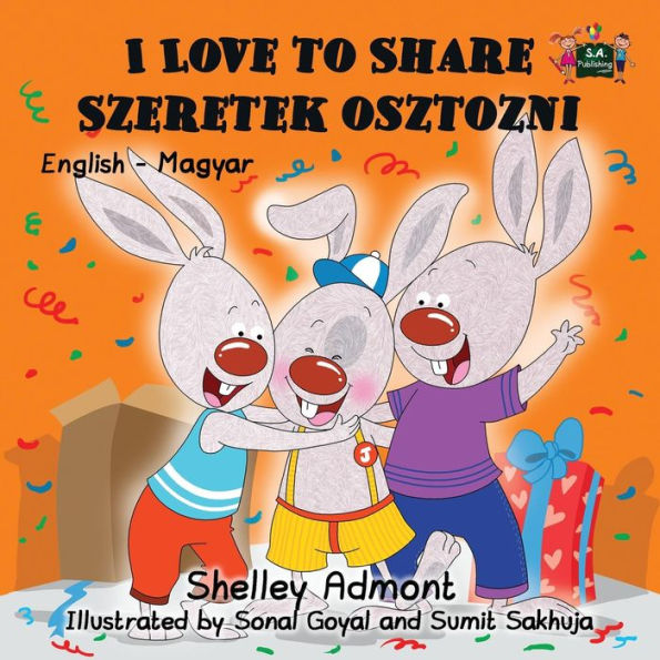 I Love to Share Szeretek osztozni: English Hungarian Bilingual Edition