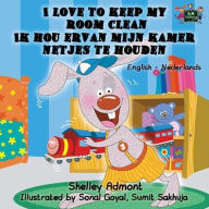 Title: I Love to Keep My Room Clean: English Dutch Bilingual Edition, Author: Shelley Admont