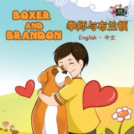 Title: Boxer and Brandon: English Chinese Bilingual Edition, Author: Kidkiddos Books