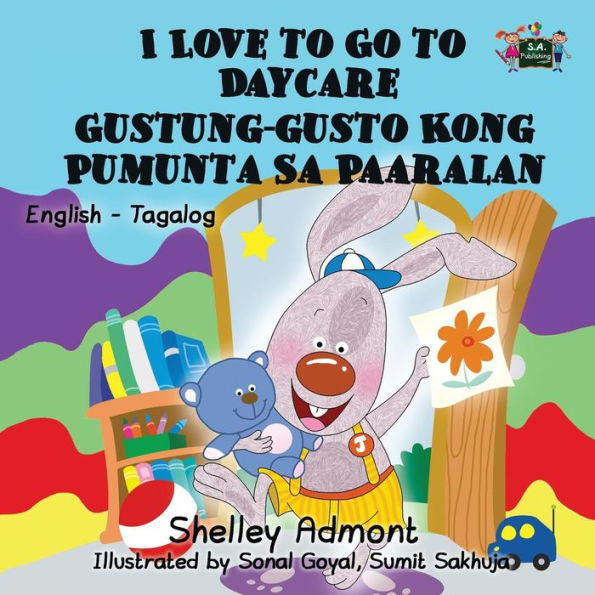 I Love to Go to Daycare: English Tagalog Bilingual Edition
