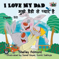 Title: I Love My Dad: English Hindi Bilingual Edition, Author: Shelley Admont
