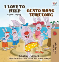 Title: I Love to Help Gusto Kong Tumulong: English Tagalog Bilingual Edition, Author: Shelley Admont