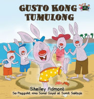 Title: Gusto Kong Tumulong: I Love to Help (Tagalog Edition), Author: Shelley Admont