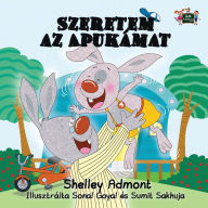 Title: I Love My Dad: Hungarian Edition, Author: Shelley Admont