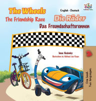 Title: The Wheels -The Friendship Race: English German Bilingual Edition, Author: Kidkiddos Books