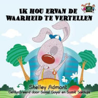 Title: Ik hou ervan de waarheid te vertellen: I Love to Tell the Truth (Dutch Edition), Author: Shelley Admont