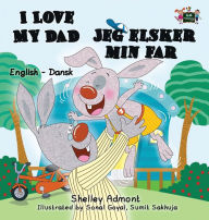 Title: I Love My Dad: English Danish Bilingual Edition, Author: Shelley Admont