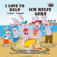 Title: I Love to Help Ich helfe gern: English German, Author: Shelley Admont