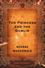 Title: The Princess and the Goblin, Author: George MacDonald