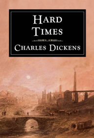 Title: Hard Times, Author: Charles Dickens