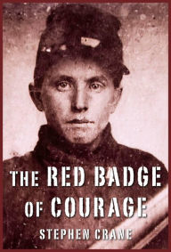 Title: The Red Badge of Courage, Author: Stephen Crane