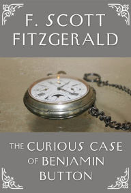 Title: The Curious Case of Benjamin Button, Author: F. Scott Fitzgerald