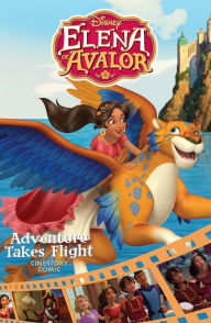 Title: Disney Elena of Avalor: Adventure Takes Flight Cinestory Comic, Author: Disney