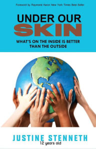 Title: Under Our Skin: What's on the Inside is Better than the Outside, Author: Jean-Pierre Moullé